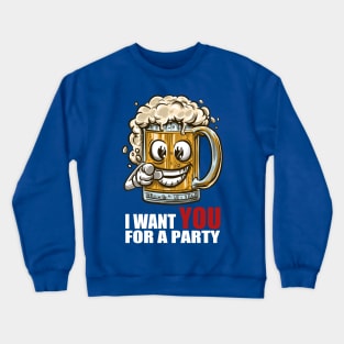 I Want You for a Party Crewneck Sweatshirt